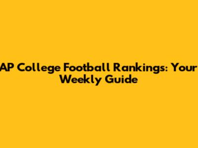 AP College Football Rankings: Your Weekly Guide
