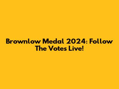 Brownlow Medal 2024: Follow The Votes Live!