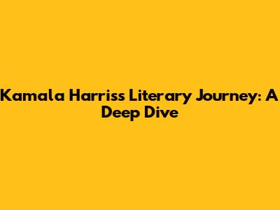 Kamala Harris's Literary Journey: A Deep Dive