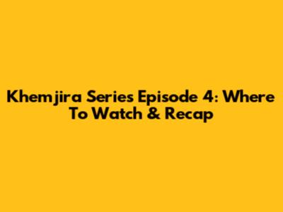 Khemjira Series Episode 4: Where To Watch & Recap