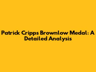 Patrick Cripps' Brownlow Medal: A Detailed Analysis