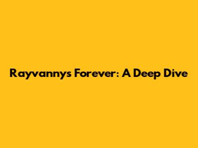 Rayvanny's 'Forever': A Deep Dive