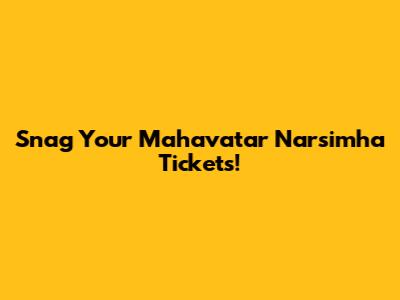Snag Your Mahavatar Narsimha Tickets!