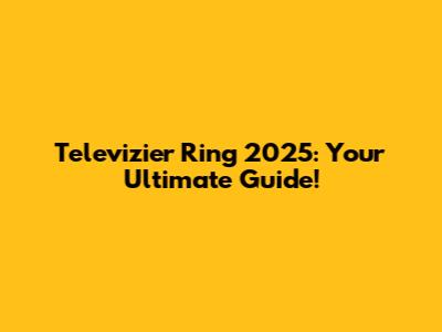 Televizier Ring 2025: Your Ultimate Guide!